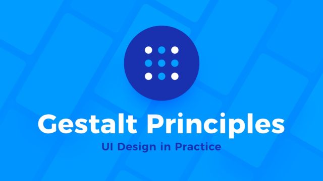 UI Design in Practice: Gestalt Principles | UXMISFIT.COM