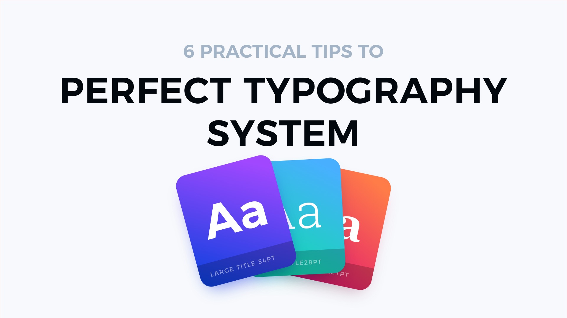 6 Practical Tips to Create Typography System   UXMISFIT.COM