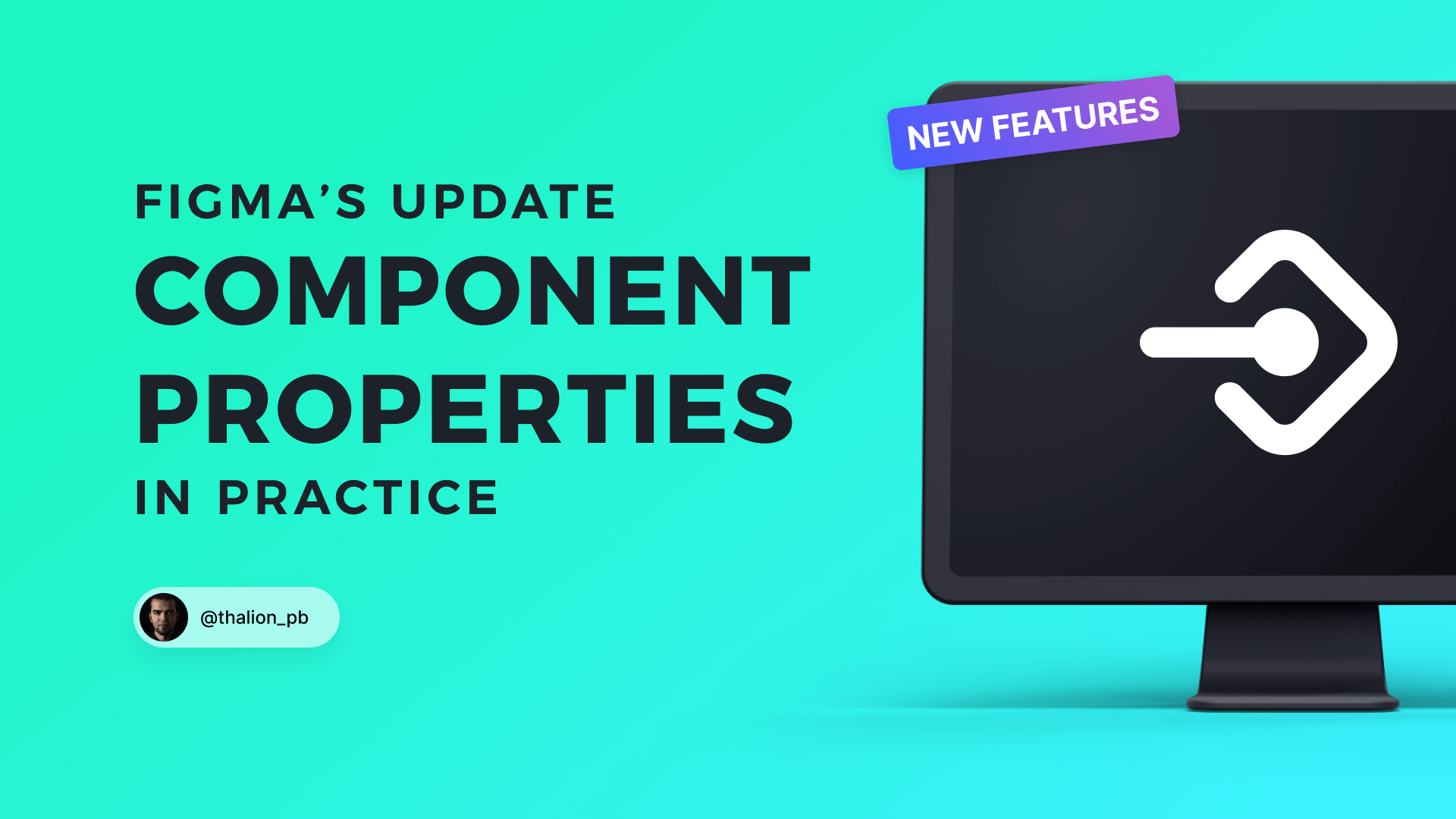 Things you have to know about Figma Component Property update